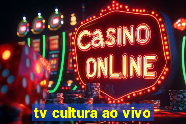 tv cultura ao vivo